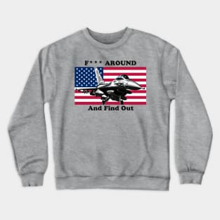 USA Military Strength - F*** Around and Find Out Crewneck Sweatshirt